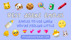 A blue background with various emojis bordering the words: Best agere emojis. emojis to use when you're feeling little. YourAgereFriend.com.